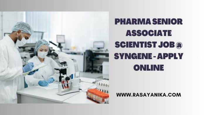 Pharma Senior Associate Scientist Job @ Syngene - Apply Online