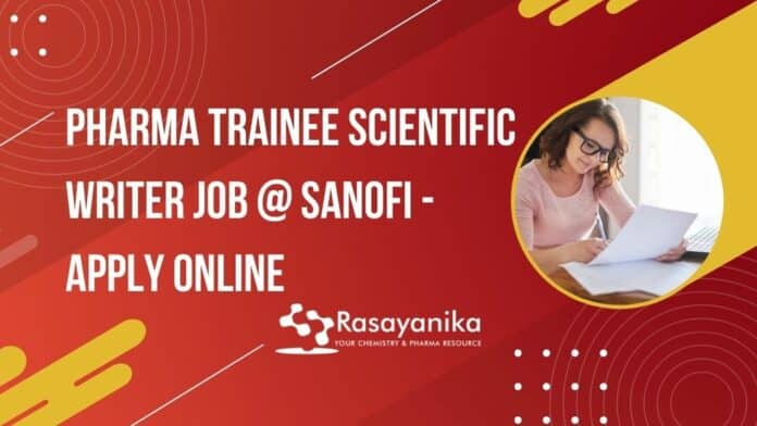 Pharma Trainee Scientific Writer Job @ Sanofi - Apply Online