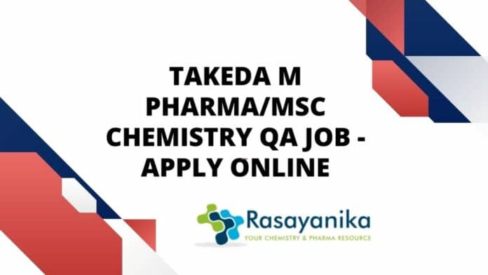 Takeda M Pharma/MSc Chemistry QA Job - Apply Online