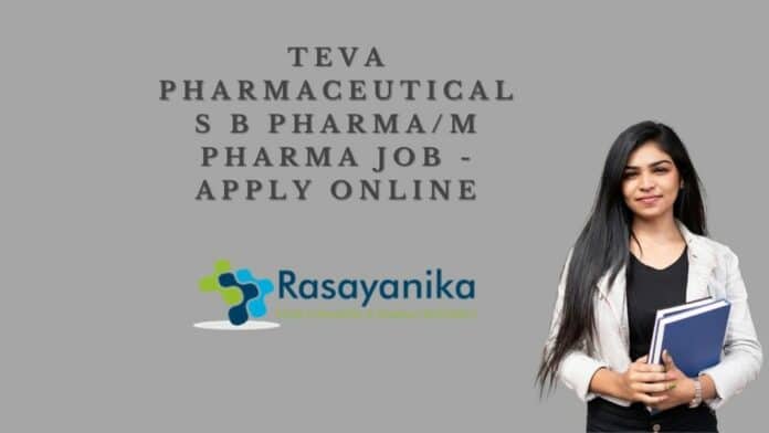 Teva Pharmaceuticals B Pharma/M Pharma Job - Apply Online