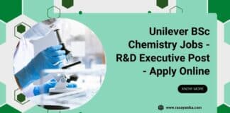 Unilever BSc Chemistry Jobs - R&D Executive Post - Apply Online