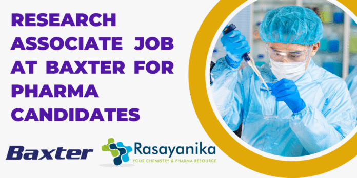Research Associate Job at Baxter For Pharma Candidates