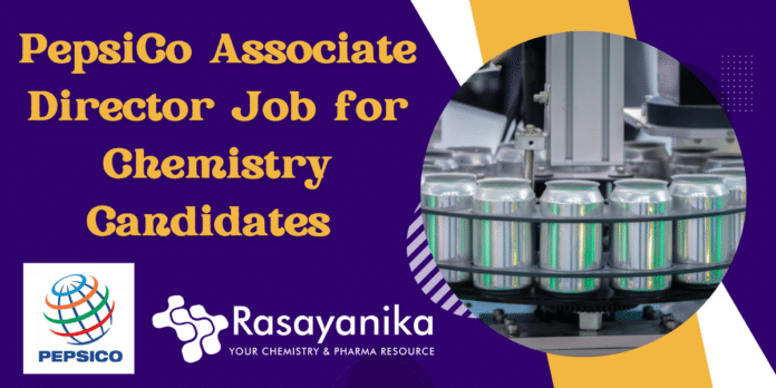 PepsiCo Associate Director Job for Chemistry Candidates