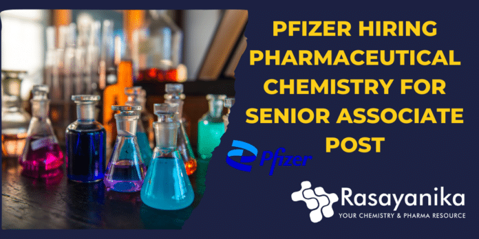 Pfizer Hiring Pharmaceutical Chemistry for Senior Associate Post