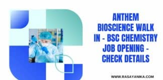 Anthem Bioscience Walk In - BSc Chemistry Job Opening - Check Details
