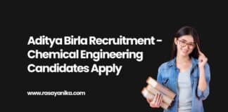 Aditya Birla Recruitment - Chemical Engineering Candidates Apply