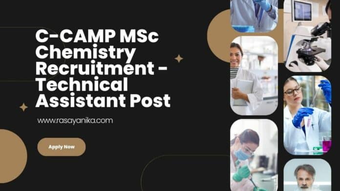 C-CAMP MSc Chemistry Recruitment - Technical Assistant Post