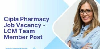 Cipla Pharmacy Job Vacancy - LCM Team Member Post