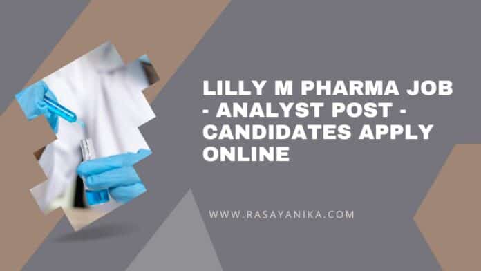 Lilly M Pharma Job - Analyst Post - Candidates Apply Online
