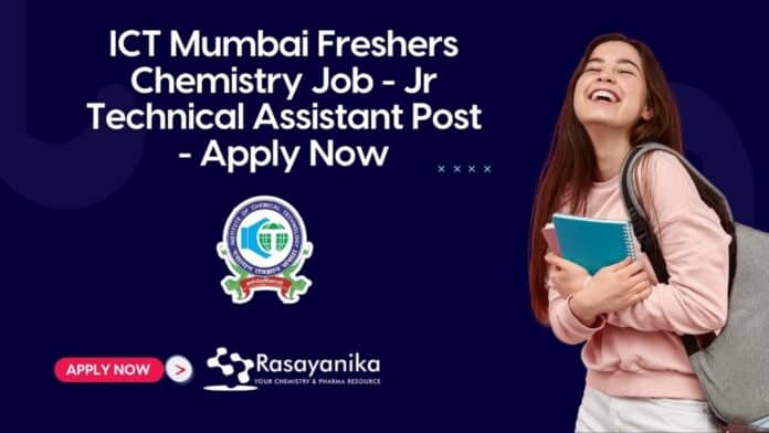 ICT Mumbai Freshers Chemistry Job - Jr Technical Assistant Post - Apply Now