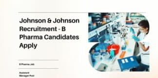 Johnson & Johnson Recruitment - B Pharma Candidates Apply