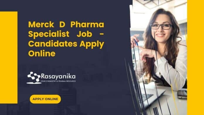 Merck D Pharma Specialist Job - Candidates Apply Online