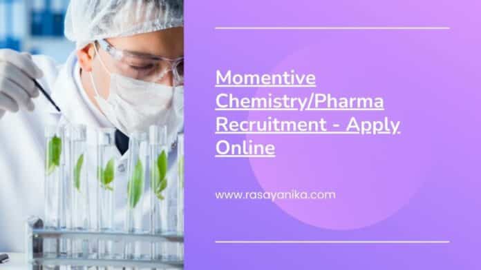Momentive Chemistry/Pharma Recruitment - Apply Online