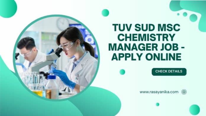 TUV SUD MSc Chemistry Manager Job - Apply Online