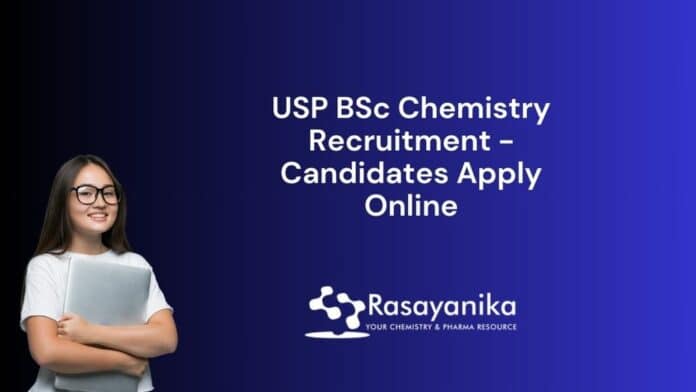 USP BSc Chemistry Recruitment - Candidates Apply Online