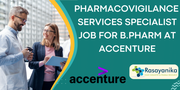 Pharmacovigilance Services Specialist Job For B.Pharm At Accenture