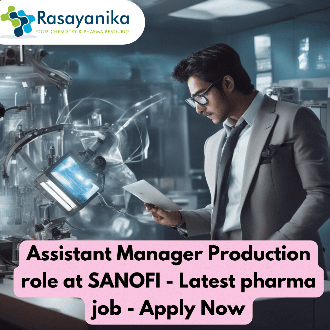 Assistant Manager Production role at SANOFI - Apply Now
