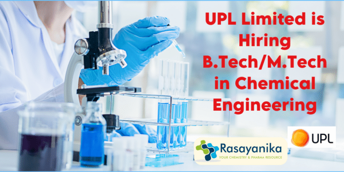 UPL Limited is Hiring B.Tech/M.Tech in Chemical Engineering