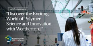"Discover the Exciting World of Polymer Science and Innovation with Weatherford!"