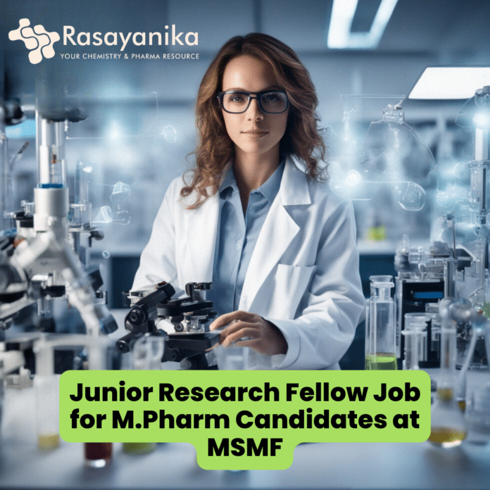 MSMF Hiring M Pharm Candidates for JRF Position - Apply Now !