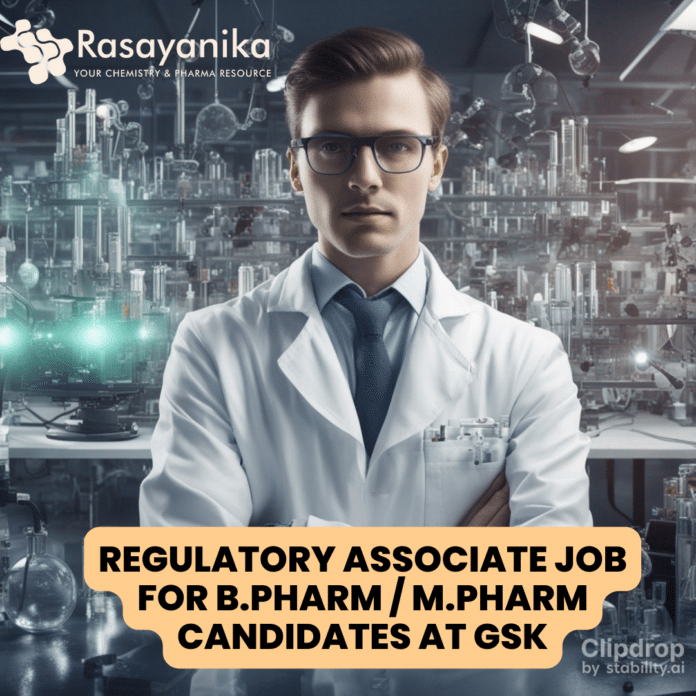 GSK Hiring B.Pharm / M.Pharm Candidates for Regulatory Job