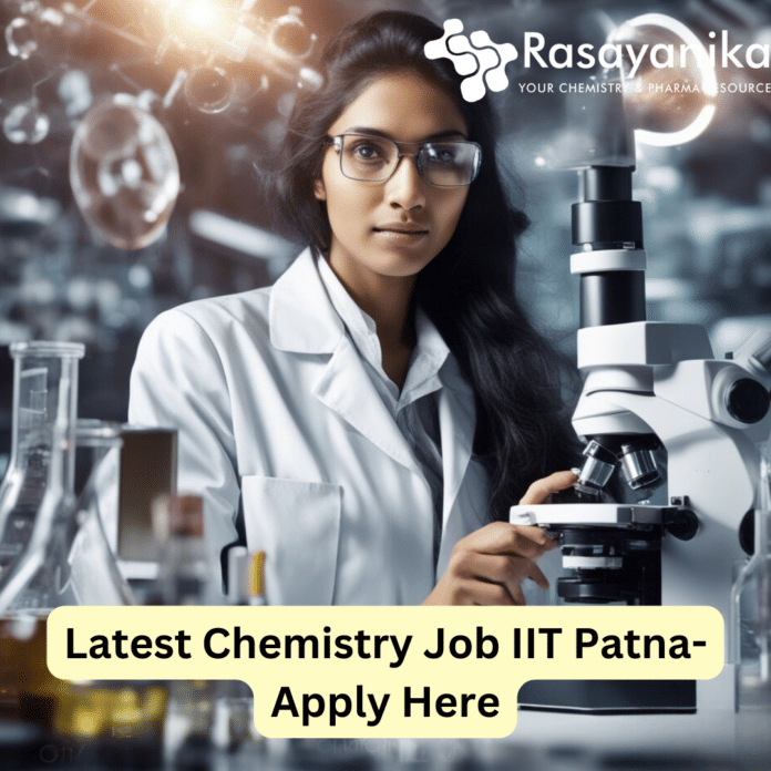 Latest Chemistry Job at IIT Patna