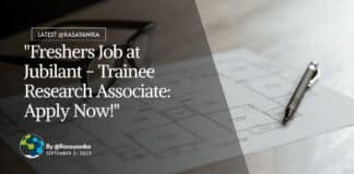 "Freshers Job at Jubilant - Trainee Research Associate: Apply Now!"