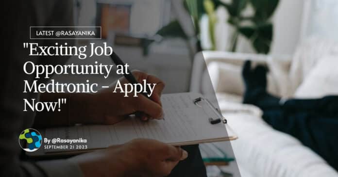 "Exciting Job Opportunity at Medtronic - Apply Now!"
