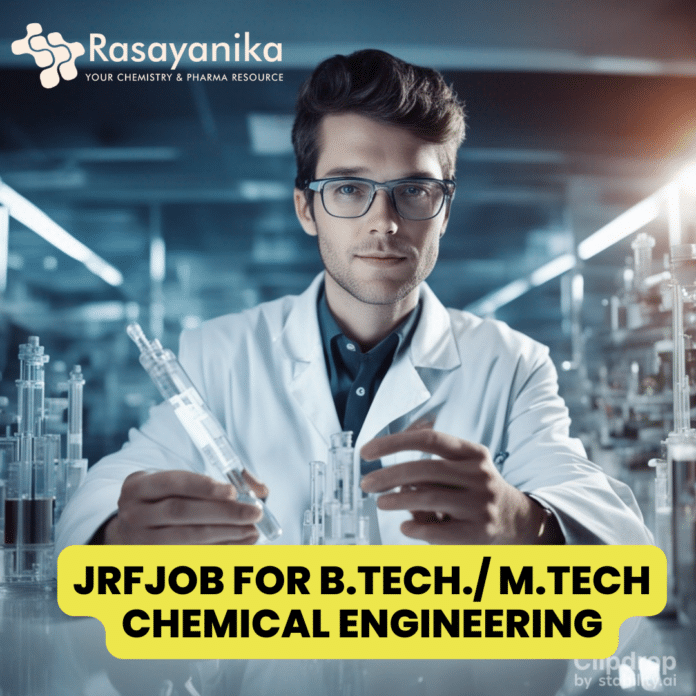 Applications Invited for B.Tech./M.Tech Chemical Engineering at IIT