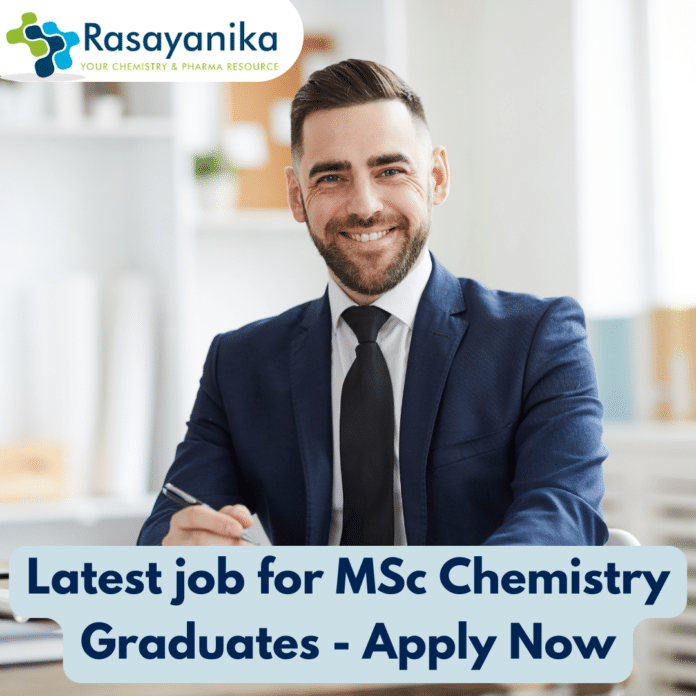 Latest job for MSc Chemistry Graduates - Apply Now