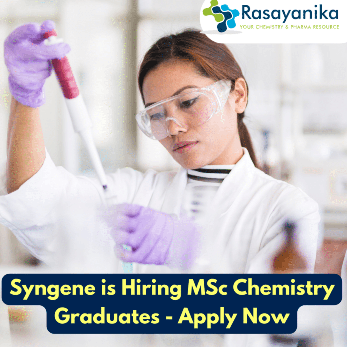 Syngene is Hiring MSc Chemistry Graduates - Apply Now