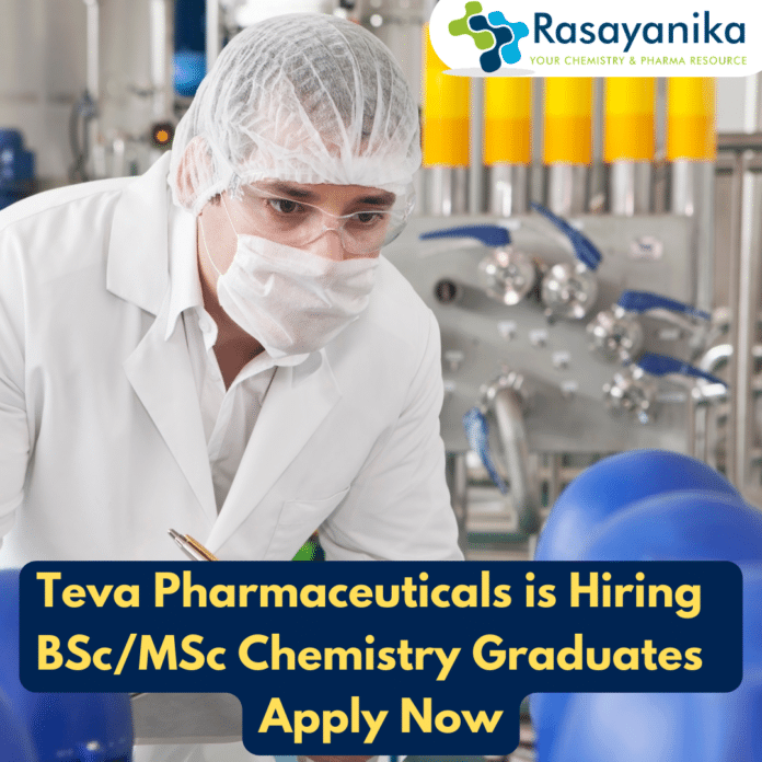Teva Pharmaceuticals is Hiring - BSc/MSc Chemistry Graduates - Apply Now
