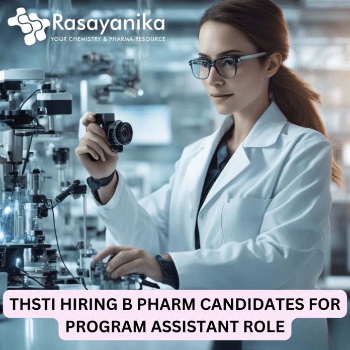 THSTI Hiring- B. Pharm Program Assistant Job