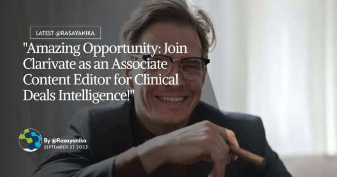 "Amazing Opportunity: Join Clarivate as an Associate Content Editor for Clinical Deals Intelligence!" "Amazing Opportunity: Join Clarivate as an Associate Content Editor for Clinical Deals Intelligence!"