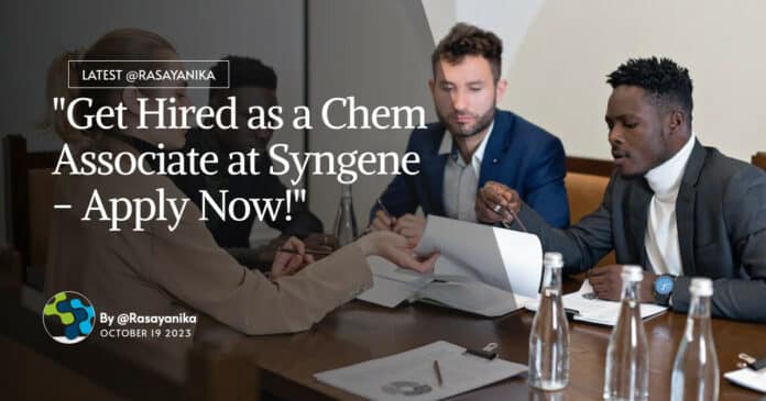 Syngene MSc Chem Associate Recruitment - Apply Online Now!