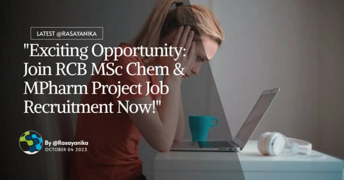 RCB MSc Chem & MPharm Project Job Recruitment