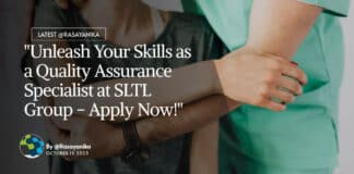 "Unleash Your Skills as a Quality Assurance Specialist at SLTL Group - Apply Now!"