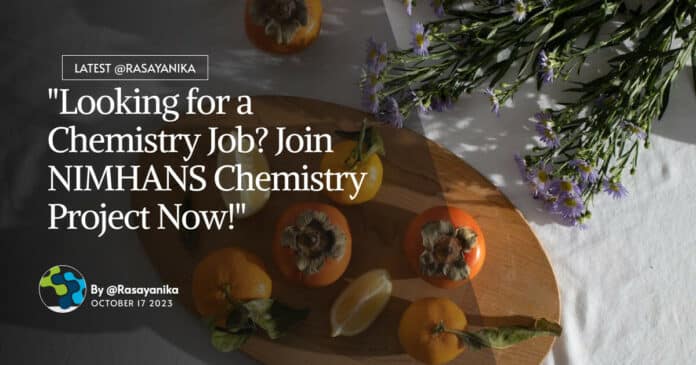 NIMHANS Chemistry Project Recruitment - Apply Now!