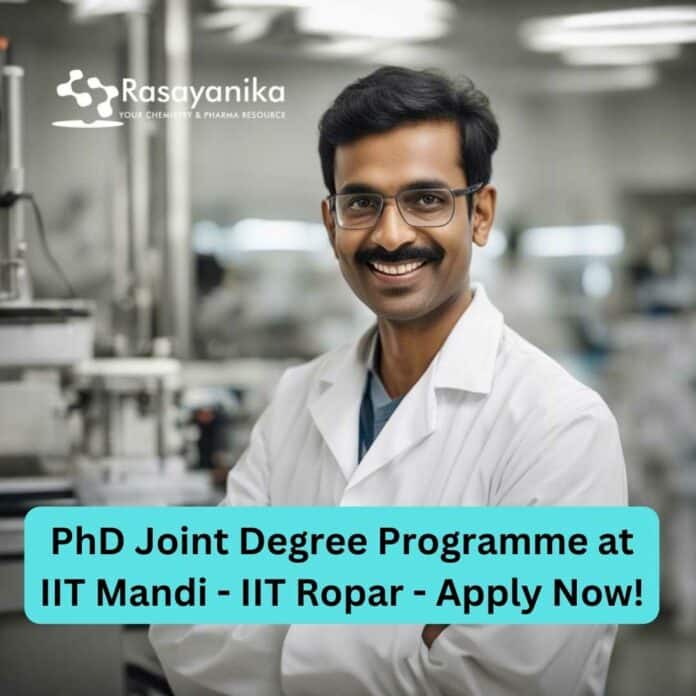 PhD Joint Degree Programme at IIT Mandi - IIT Ropar - Apply Now!