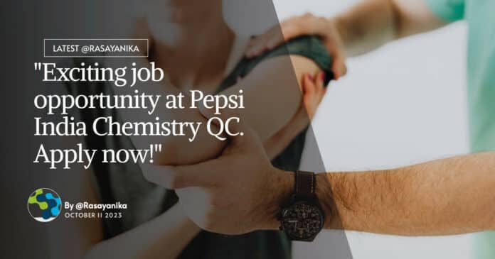 "Exciting job opportunity at Pepsi India Chemistry QC. Apply now!"