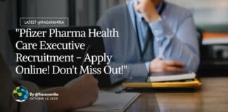 Freshers Job at Pfizer - Pharma Health Care Executive Recruitment - Apply Online