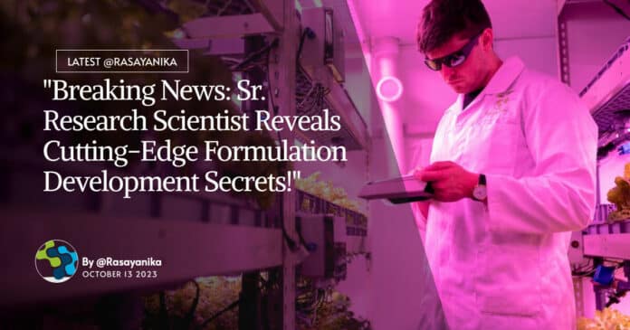 "Breaking News: Sr. Research Scientist Reveals Cutting-Edge Formulation Development Secrets!"
