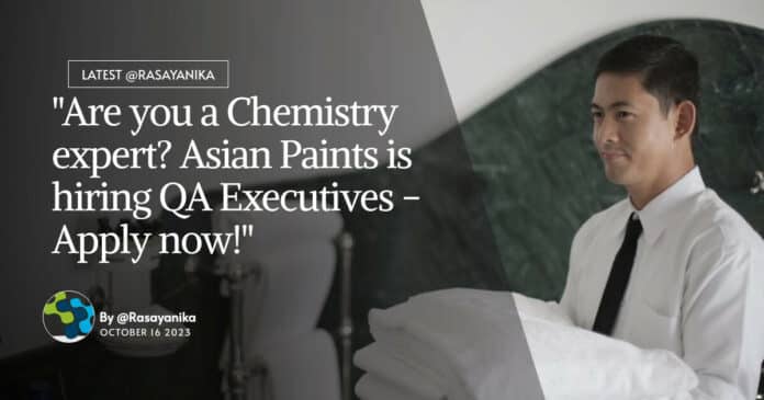 "Are you a Chemistry expert? Asian Paints is hiring QA Executives - Apply now!"