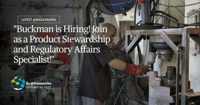 "Buckman is Hiring! Join as a Product Stewardship and Regulatory Affairs Specialist!"