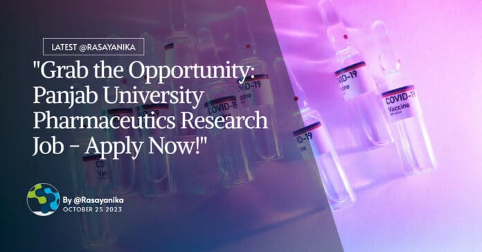 Panjab University Pharmaceutics Research Job Recruitment - Apply Now!