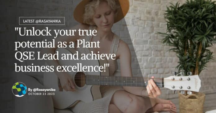 "Unlock your true potential as a Plant QSE Lead and achieve business excellence!"