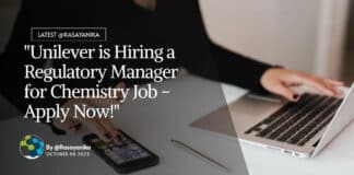 "Unilever is Hiring a Regulatory Manager for Chemistry Job - Apply Now!"