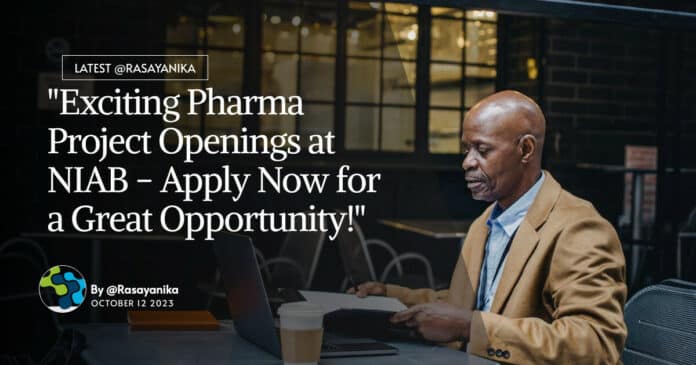 "Exciting Pharma Project Openings at NIAB - Apply Now for a Great Opportunity!"
