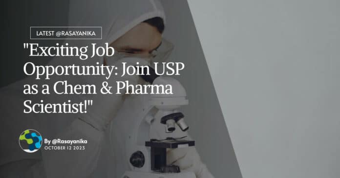 "Exciting Job Opportunity: Join USP as a Chem & Pharma Scientist!"