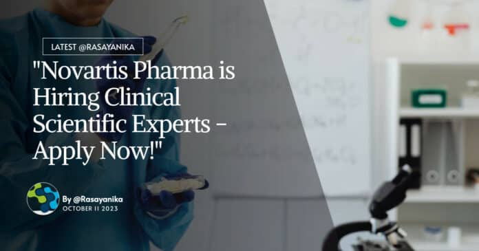 Novartis Pharma Clinical Scientific Expert Recruitment - Apply Now